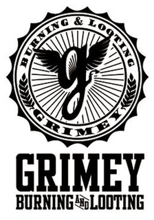GRIMEY BURNING & LOOTING GRIMEY BURNING AND LOOTING trademark