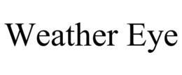 WEATHER EYE trademark