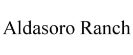 ALDASORO RANCH trademark