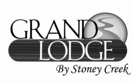 GRAND LODGE BY STONEY CREEK trademark