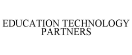 EDUCATION TECHNOLOGY PARTNERS trademark