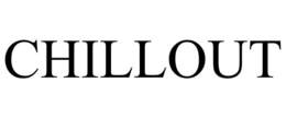 CHILLOUT trademark