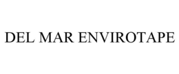 DEL MAR ENVIROTAPE trademark