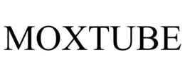MOXTUBE trademark
