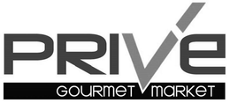 PRIVE GOURMET MARKET trademark