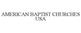 AMERICAN BAPTIST CHURCHES USA trademark