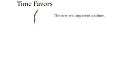 TIME FAVORS THE NEW WAITING ROOM PASTIME. trademark