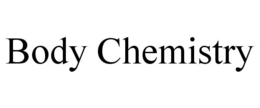 BODY CHEMISTRY trademark