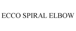 ECCO SPIRAL ELBOW trademark