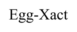 EGG-XACT trademark