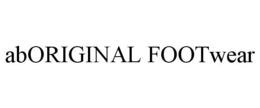 ABORIGINAL FOOTWEAR trademark