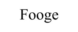 FOOGE trademark