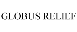 GLOBUS RELIEF trademark