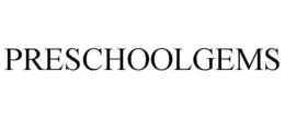 PRESCHOOLGEMS trademark
