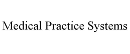 MEDICAL PRACTICE SYSTEMS trademark