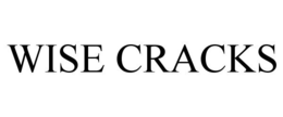 WISE CRACKS trademark