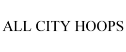 ALL CITY HOOPS trademark