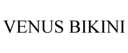 VENUS BIKINI trademark