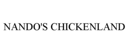 NANDO'S CHICKENLAND trademark