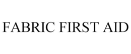 FABRIC FIRST AID trademark