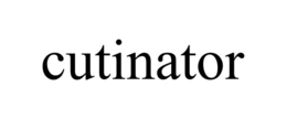 CUTINATOR trademark
