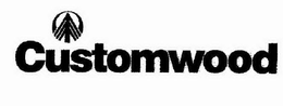 CUSTOMWOOD trademark