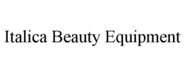 ITALICA BEAUTY EQUIPMENT trademark