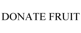 DONATE FRUIT trademark