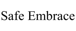 SAFE EMBRACE trademark