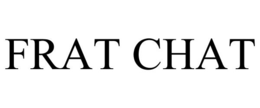 FRAT CHAT trademark