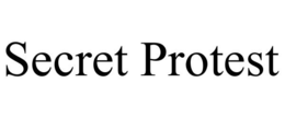 SECRET PROTEST trademark