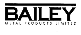 BAILEY METAL PRODUCTS LIMITED trademark