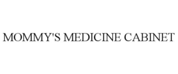 MOMMY'S MEDICINE CABINET trademark