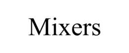 MIXERS trademark