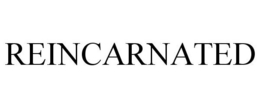 REINCARNATED trademark