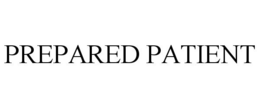 PREPARED PATIENT trademark