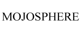MOJOSPHERE trademark