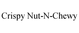 CRISPY NUT-N-CHEWY trademark