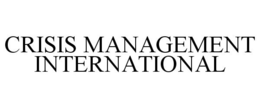 CRISIS MANAGEMENT INTERNATIONAL trademark