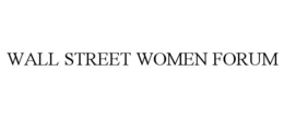 WALL STREET WOMEN FORUM trademark