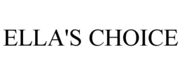 ELLA'S CHOICE trademark
