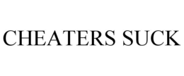 CHEATERS SUCK trademark