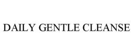 DAILY GENTLE CLEANSE trademark
