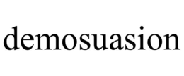 DEMOSUASION trademark