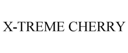 X-TREME CHERRY trademark