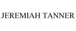JEREMIAH TANNER trademark