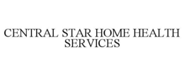 CENTRAL STAR HOME HEALTH SERVICES trademark