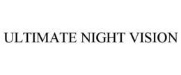 ULTIMATE NIGHT VISION trademark