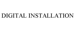 DIGITAL INSTALLATION trademark