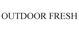 OUTDOOR FRESH trademark